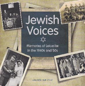 Jewish Voices Memories of Leicester in the 40s and 50s